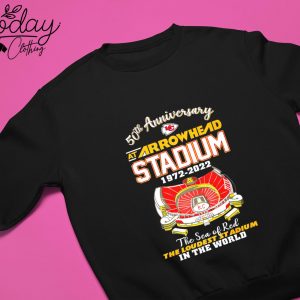 50th anniversary at Arrowhead Stadium 1972-2022 the sea of red the loudest  stadium in the world Kansas city Chiefs shirt, hoodie, sweater, long sleeve  and tank top