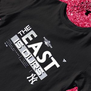 New York Yankees the east is ours 2022 AL East Division Champions shirt