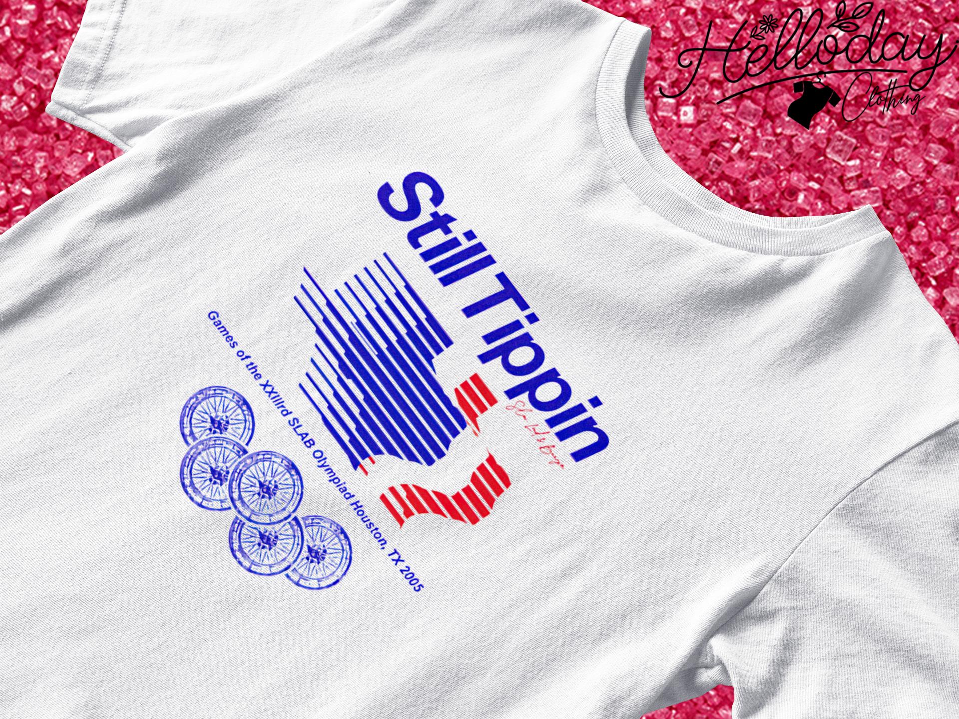 Still Tippin - SLAB Olympiad T-Shirt & Hoodie - Skullridding