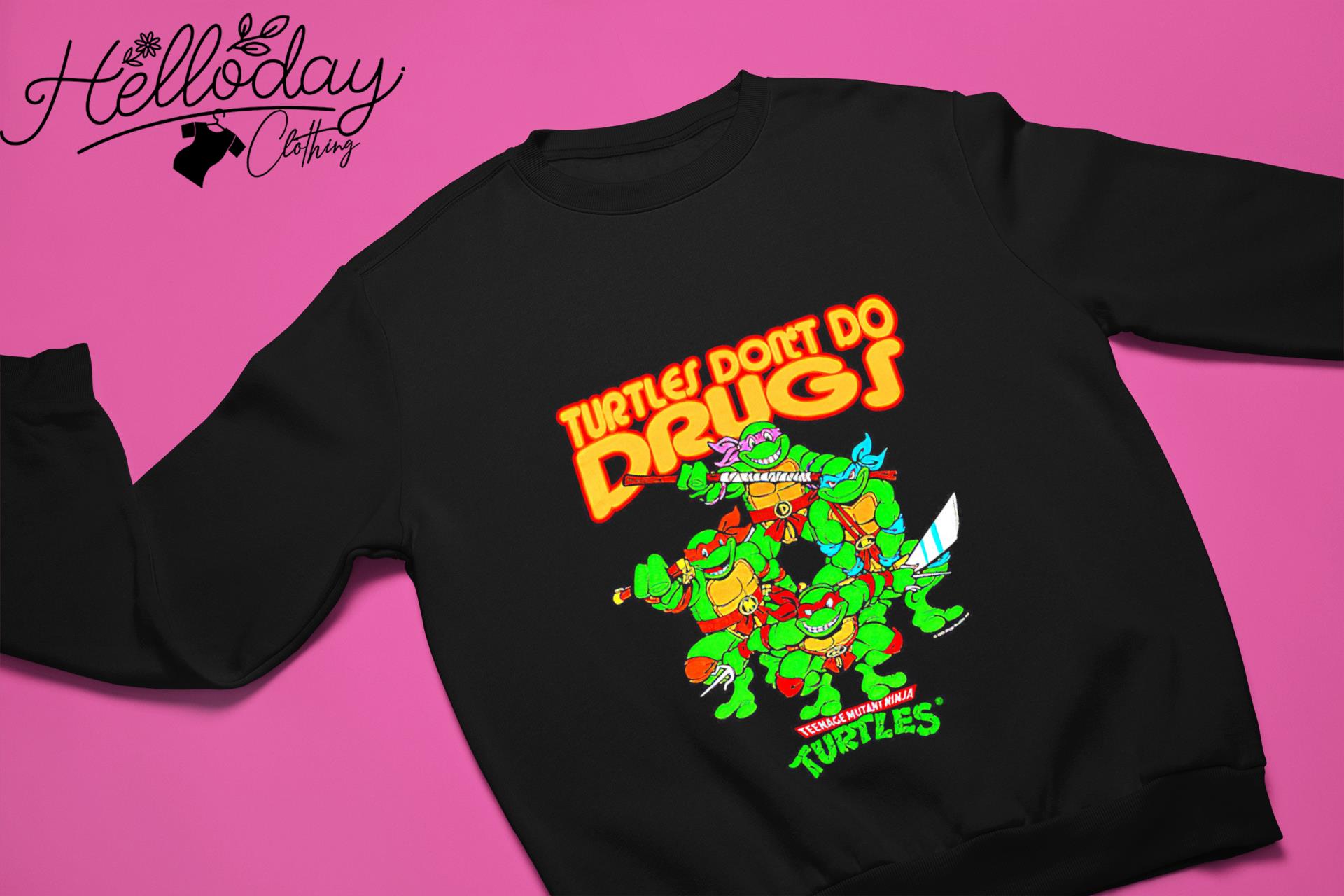 Top teenage mutant ninja Turtles don't do drugs shirt, hoodie, sweater,  long sleeve and tank top