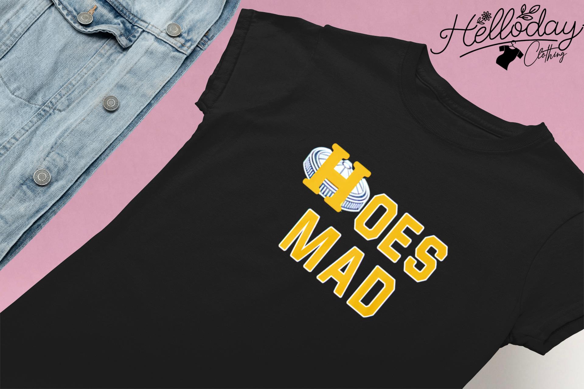 Hoes Mad Astros Shirt