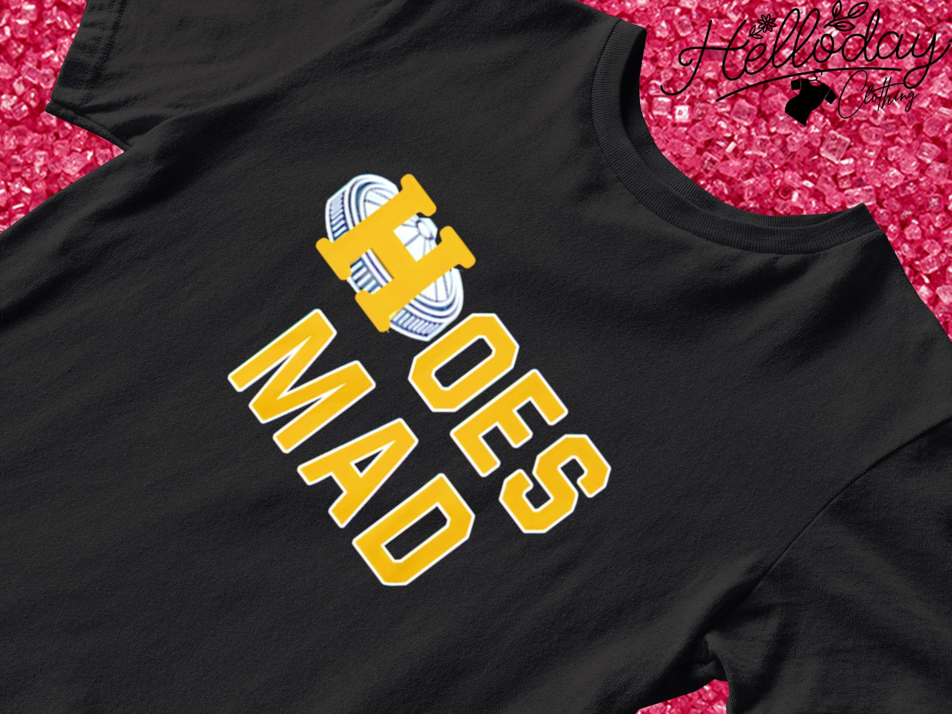 Hoes Mad Houston Astros shirt, hoodie, sweater, long sleeve and tank top