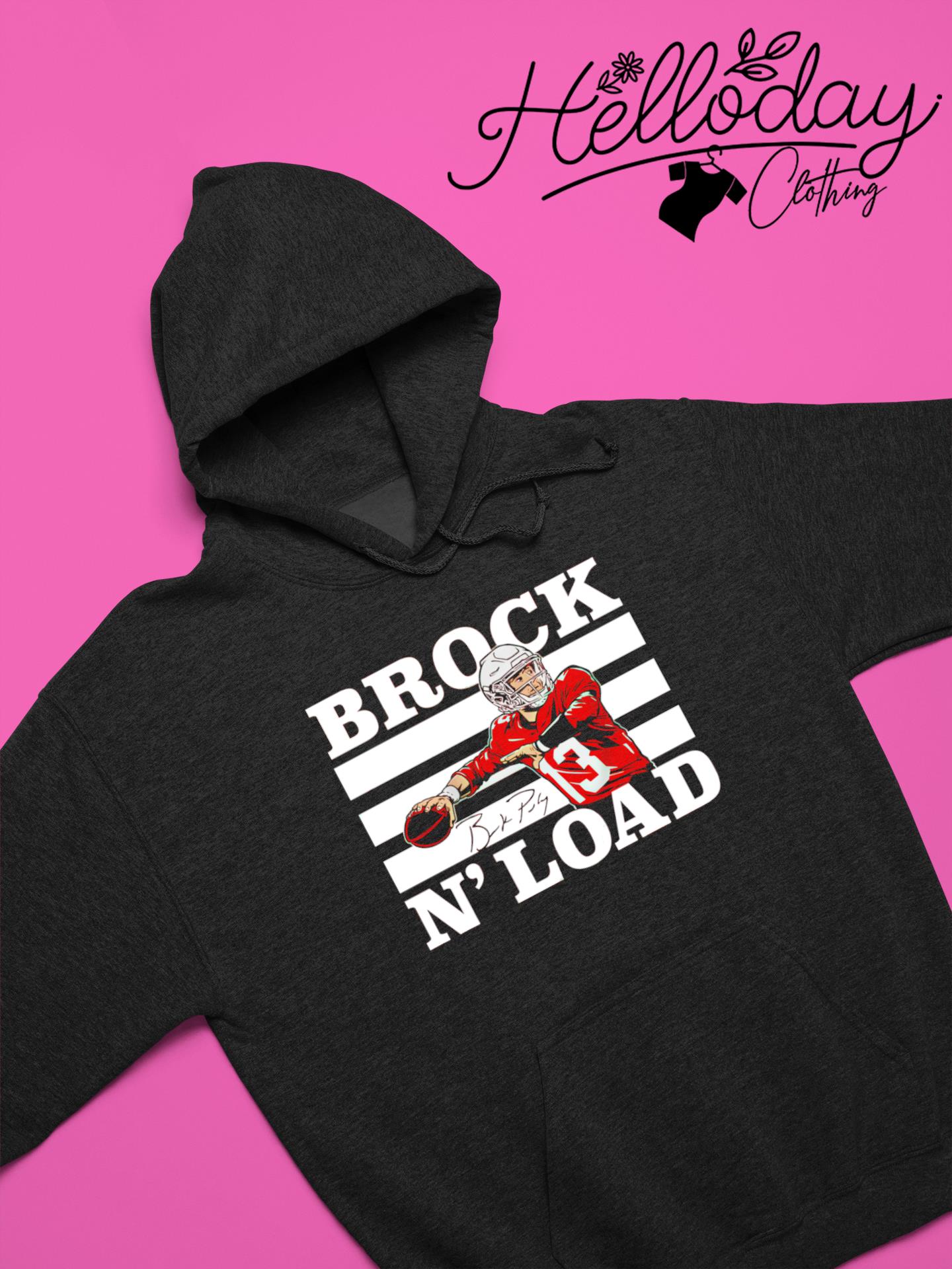 San francisco 49ers brock purdy brock n' load signature shirt, hoodie,  sweater, long sleeve and tank top