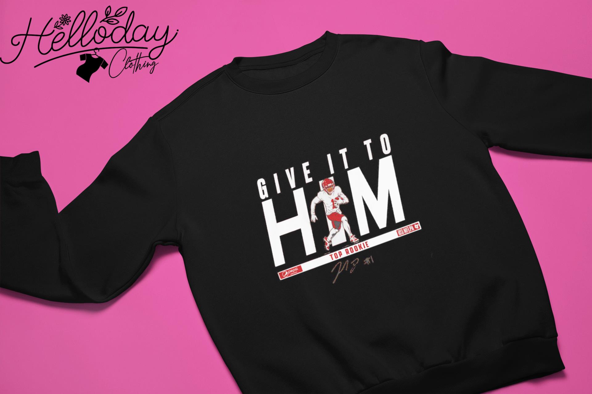 Jahan Dotson Give It To Him Signature Shirt,Sweater, Hoodie, And Long  Sleeved, Ladies, Tank Top