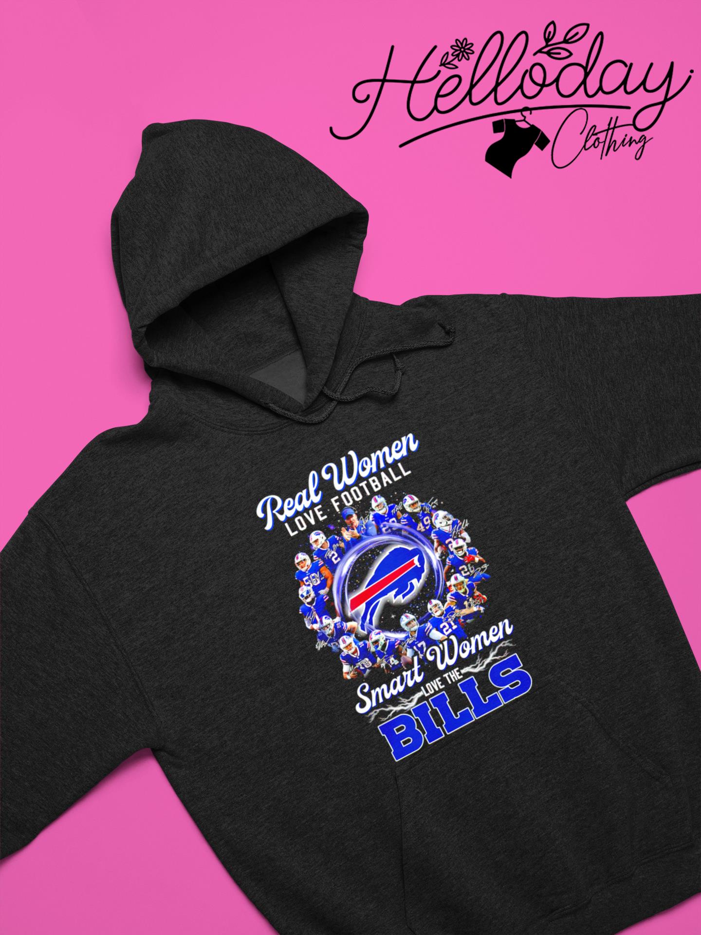 Buffalo Bills team Real Women love football smart Women love the Bills  signatures shirt, hoodie, sweater, long sleeve and tank top