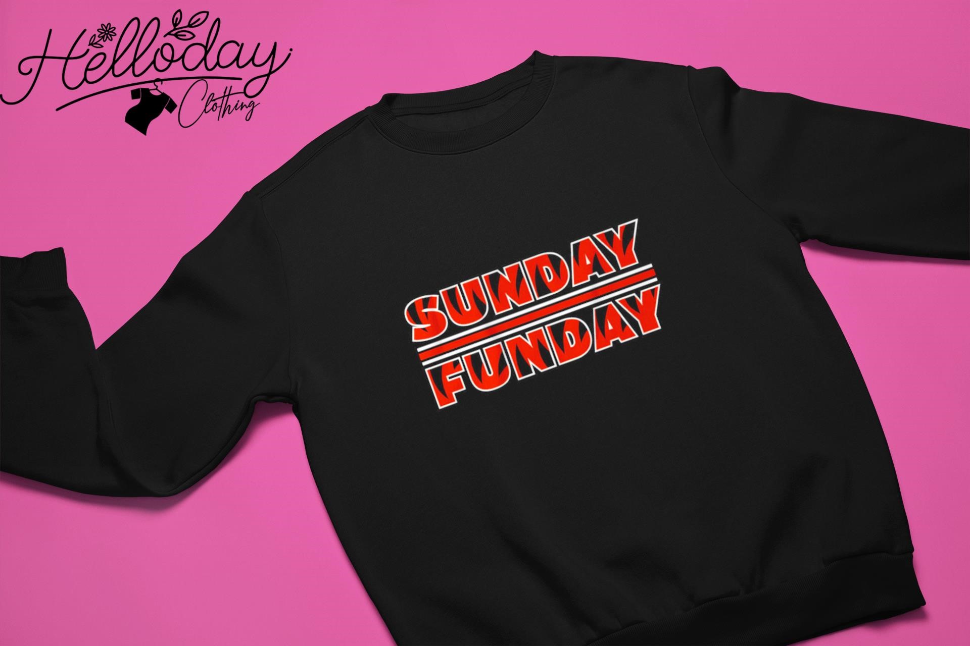 Sunday Funday Cincinnati Bengals Shirt, hoodie, sweater and long sleeve