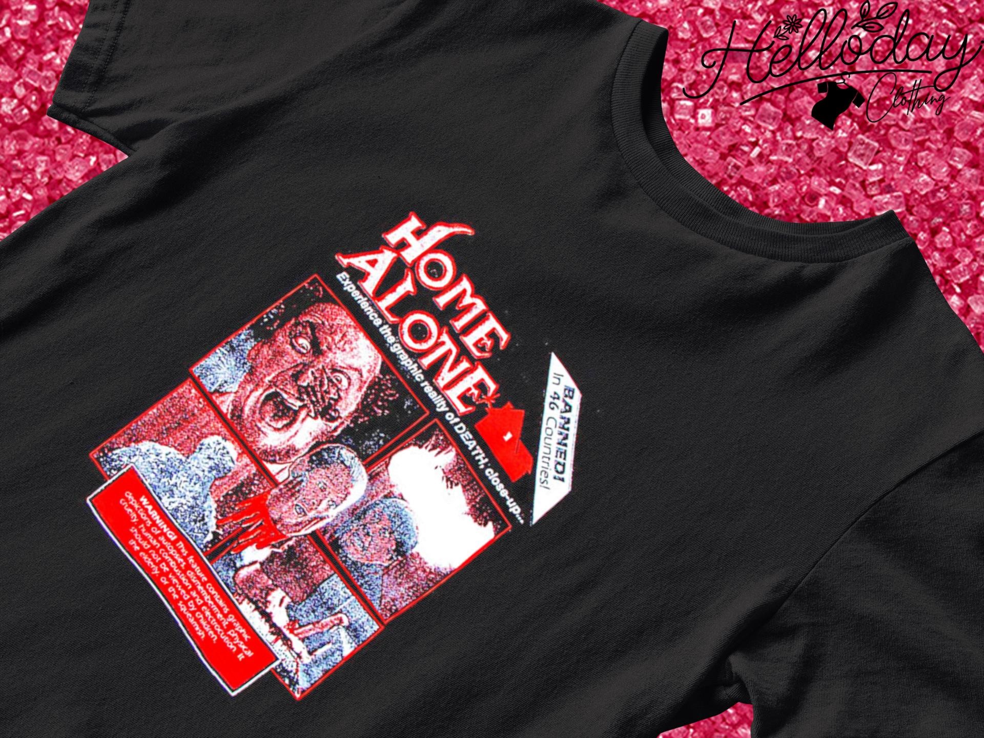 Home Alone experience the graphic reality of death shirt