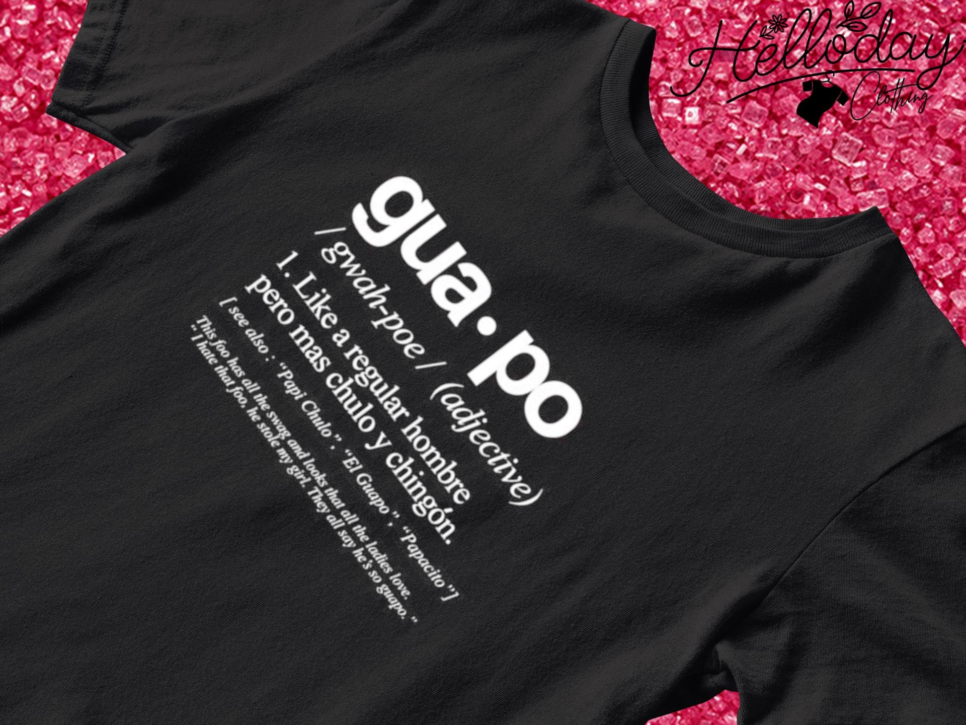 The definition of guapo old school shirt