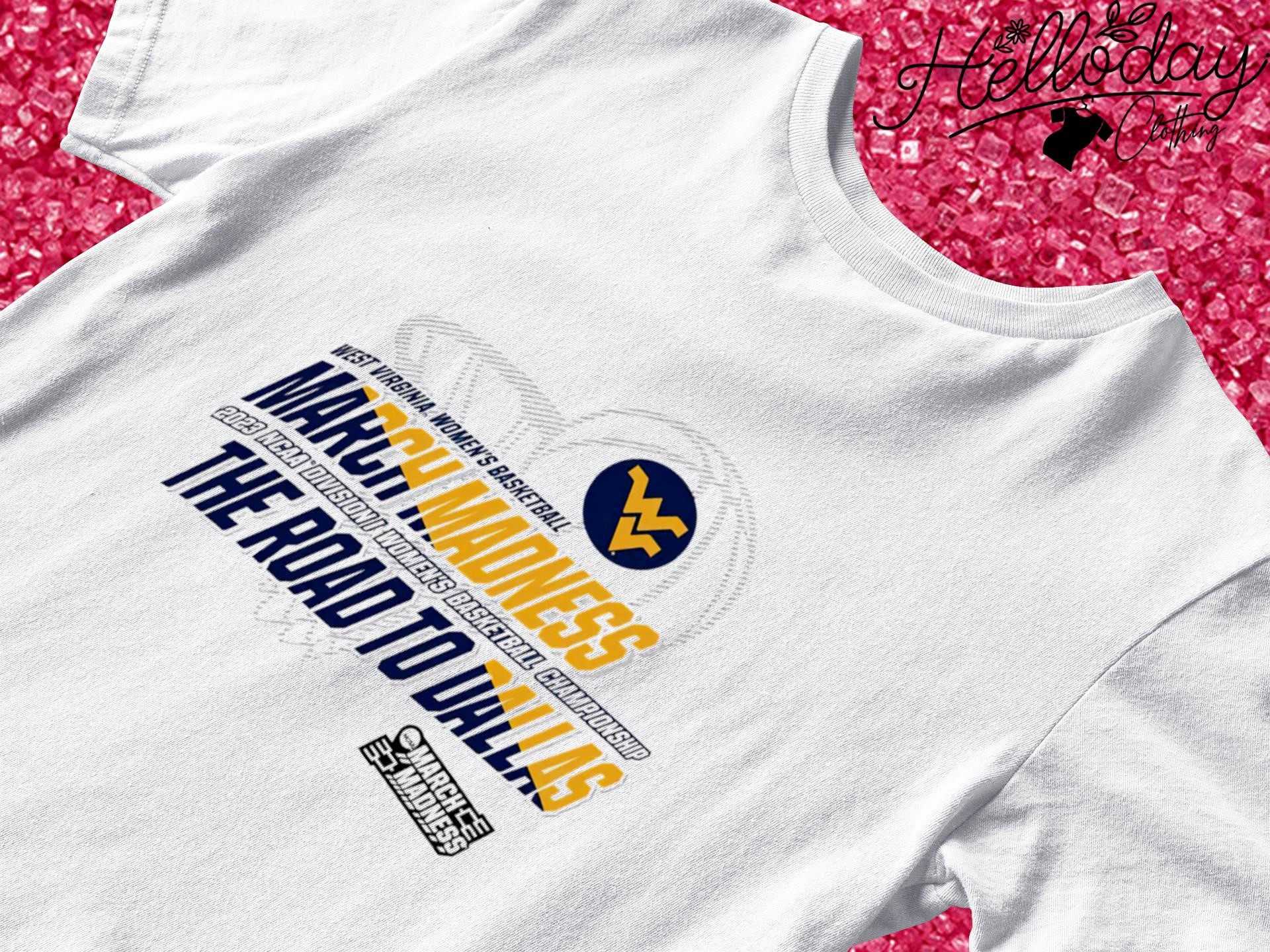 West Virginia Women's Basketball March Madness 2023 NCAA Division I Women's Basketball Championship shirt