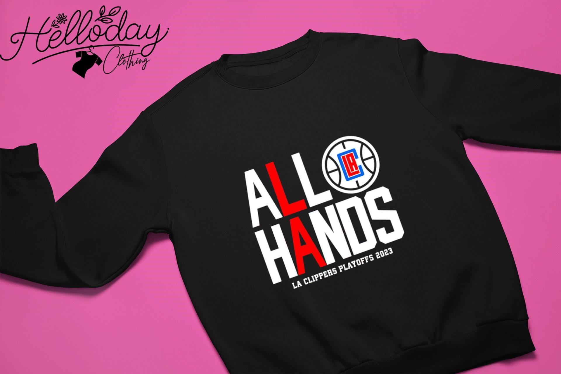 LA Clippers playoffs 2023 all hands shirt, hoodie, sweater, long
