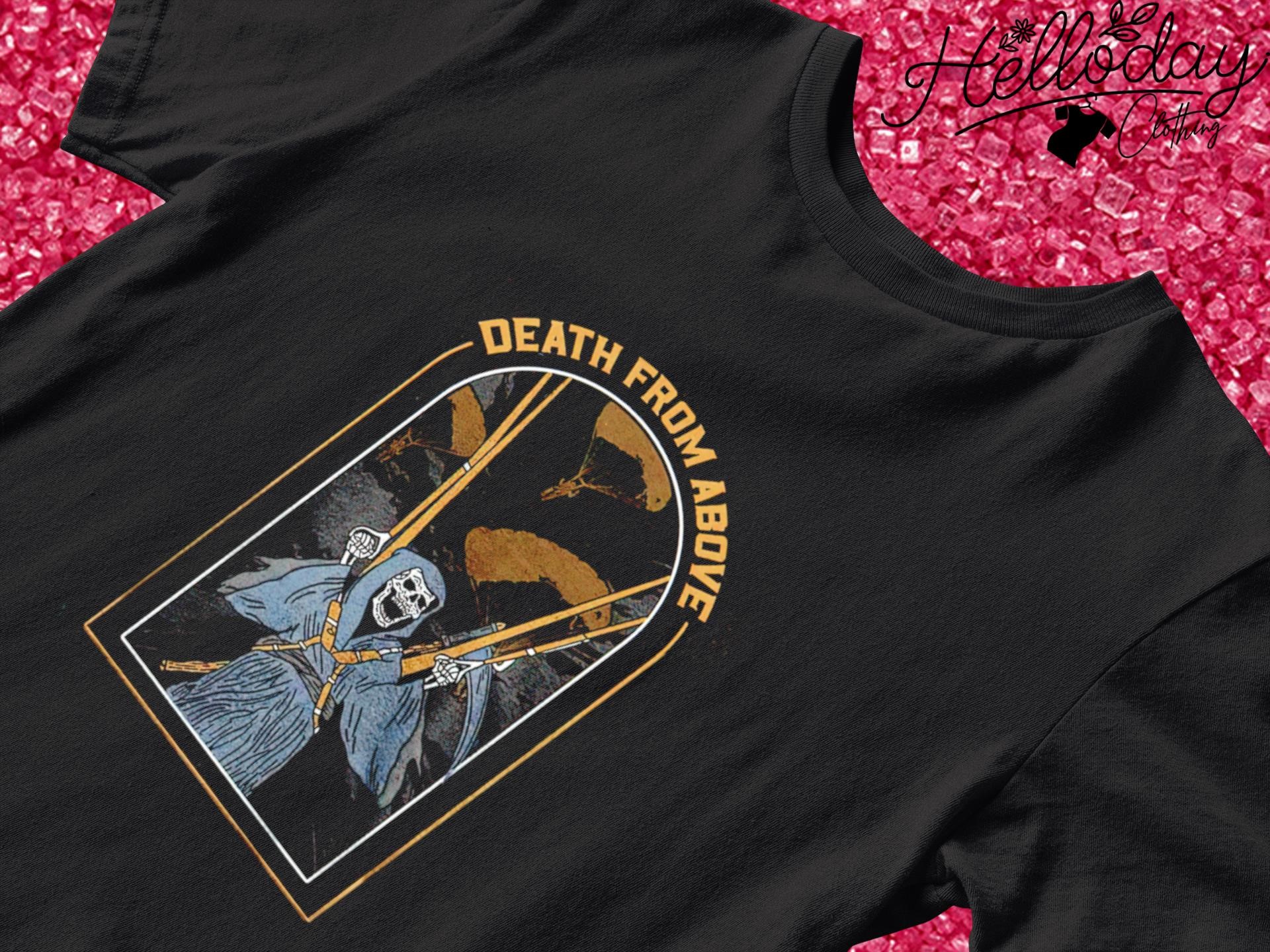 Death from above shirt