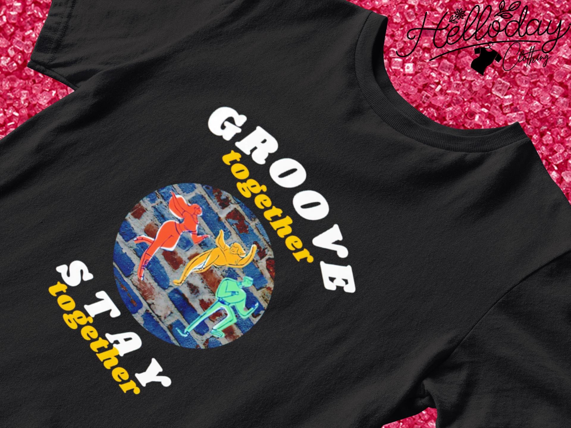 Groove together stay together dance shirt
