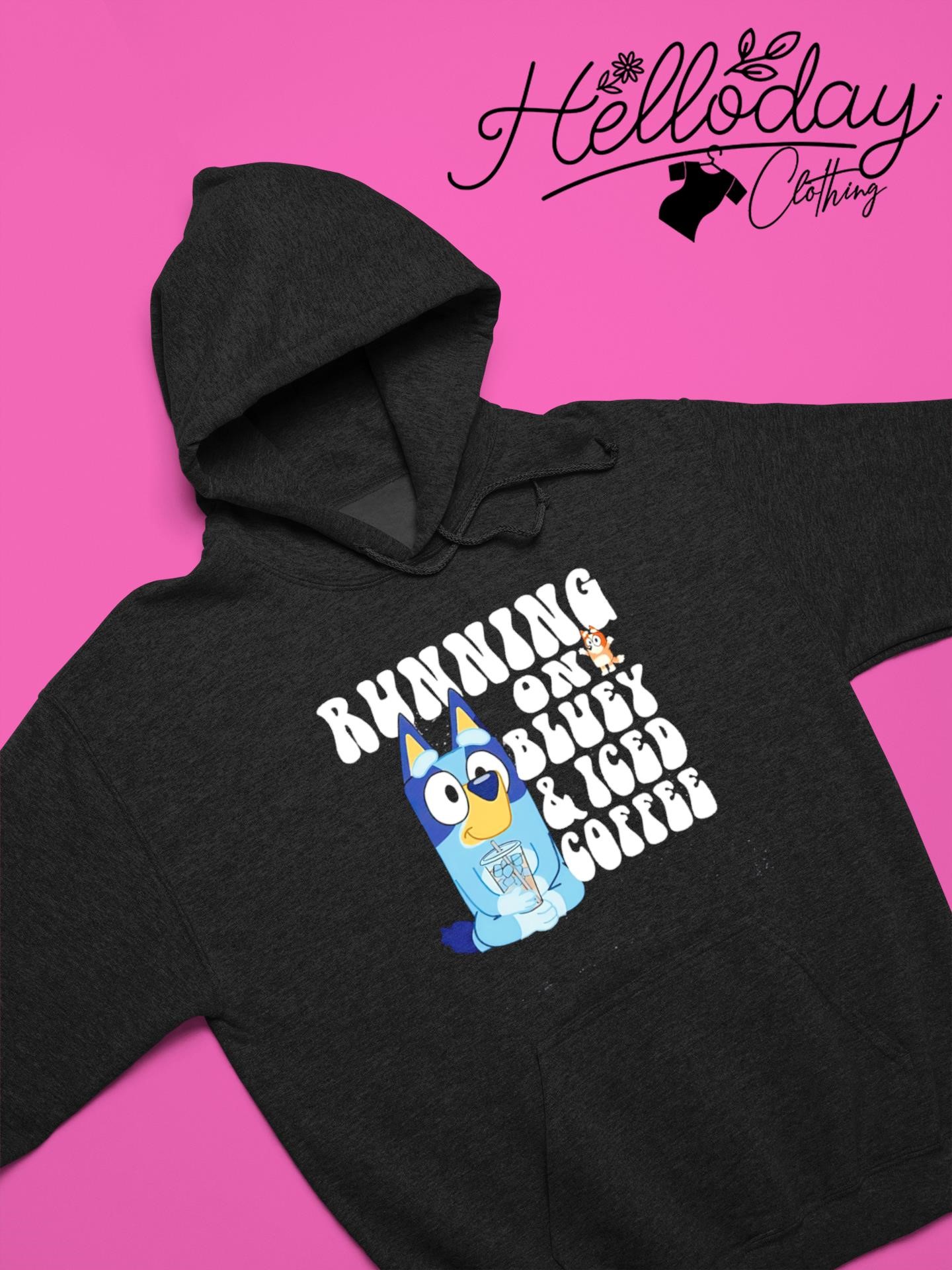 Running on Bluey and iced coffee shirt, hoodie, sweater and long sleeve