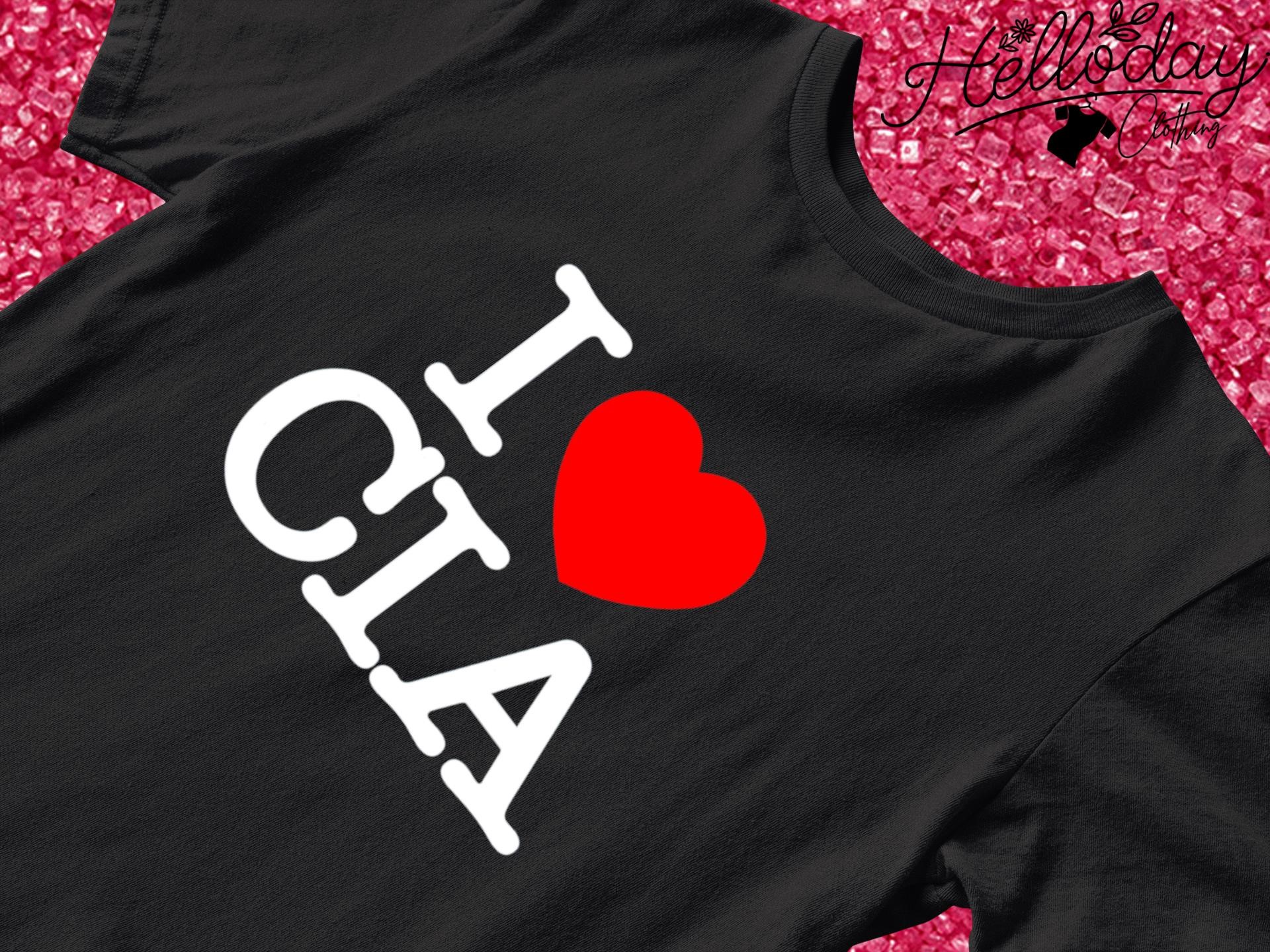 I love CIA T-shirt