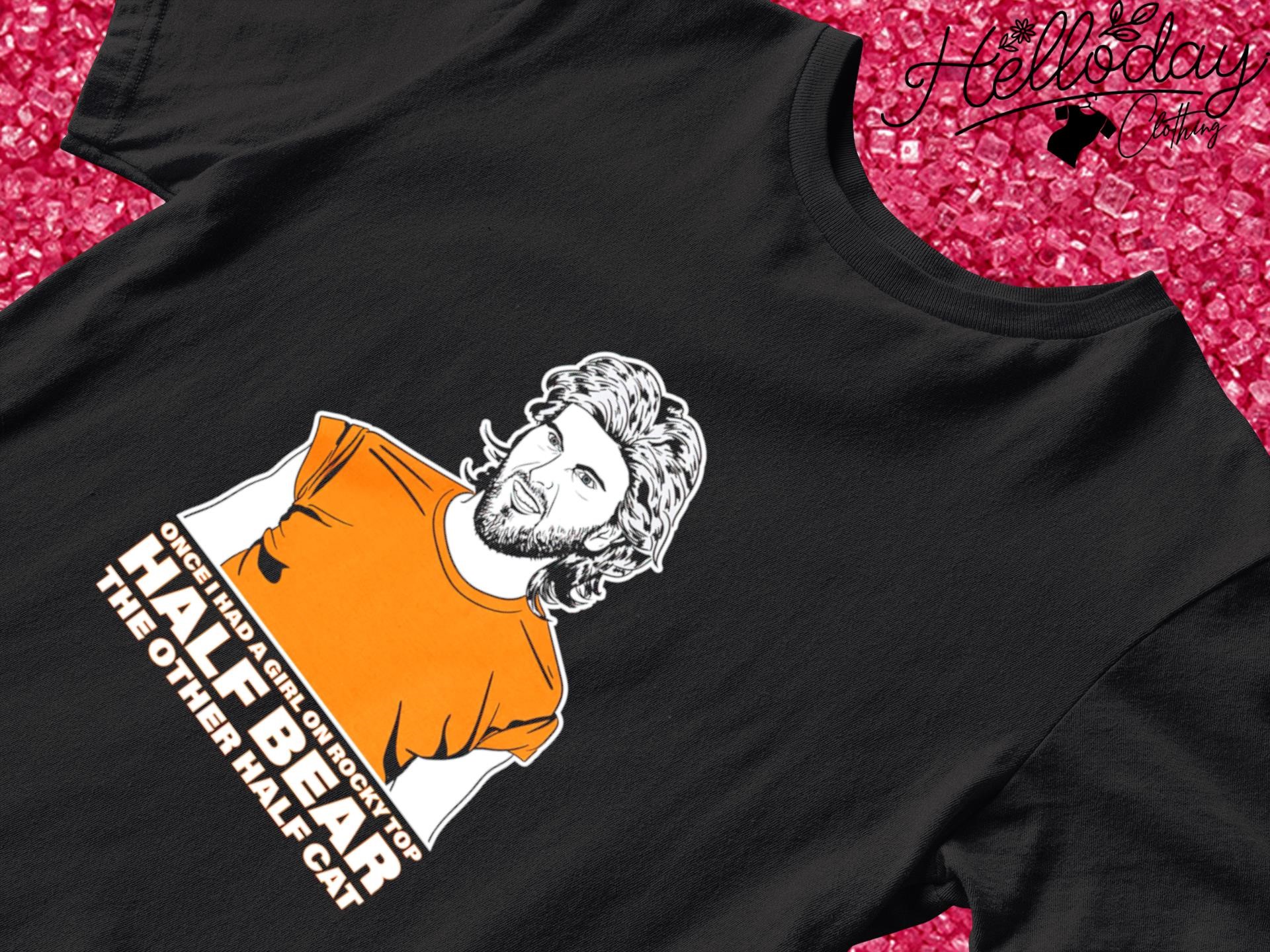 Once I had a girl on rocky top Half bear the other half cat shirt