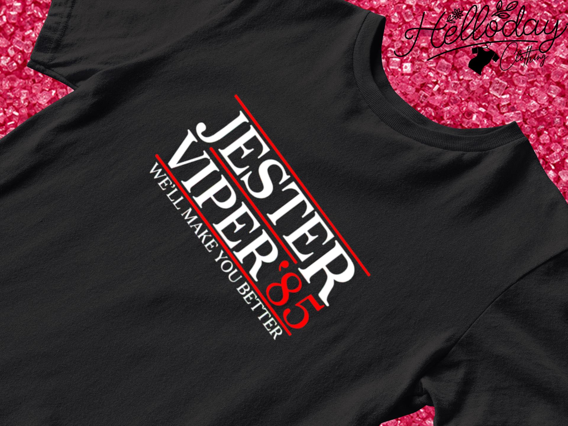 Jester Viper '85 we'll make you better shirt