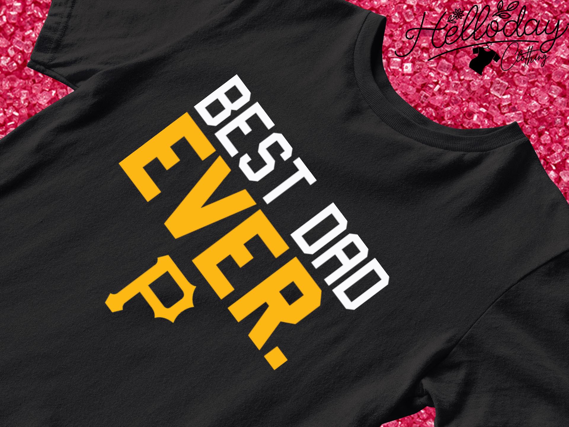 Pittsburgh Pirates best dad ever shirt