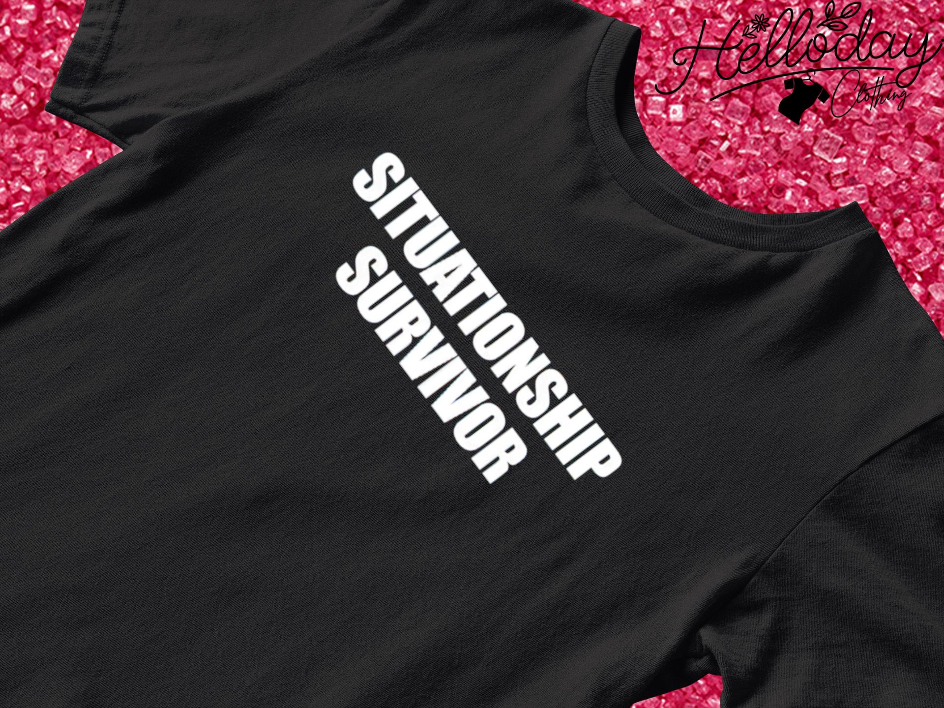 Situationship survivor shirt
