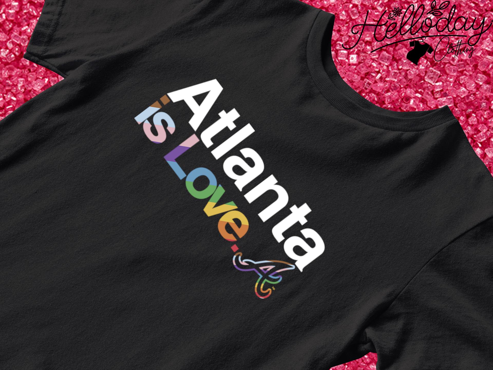 Atlanta Braves is love LGBT 2023 shirt, hoodie, sweater, long