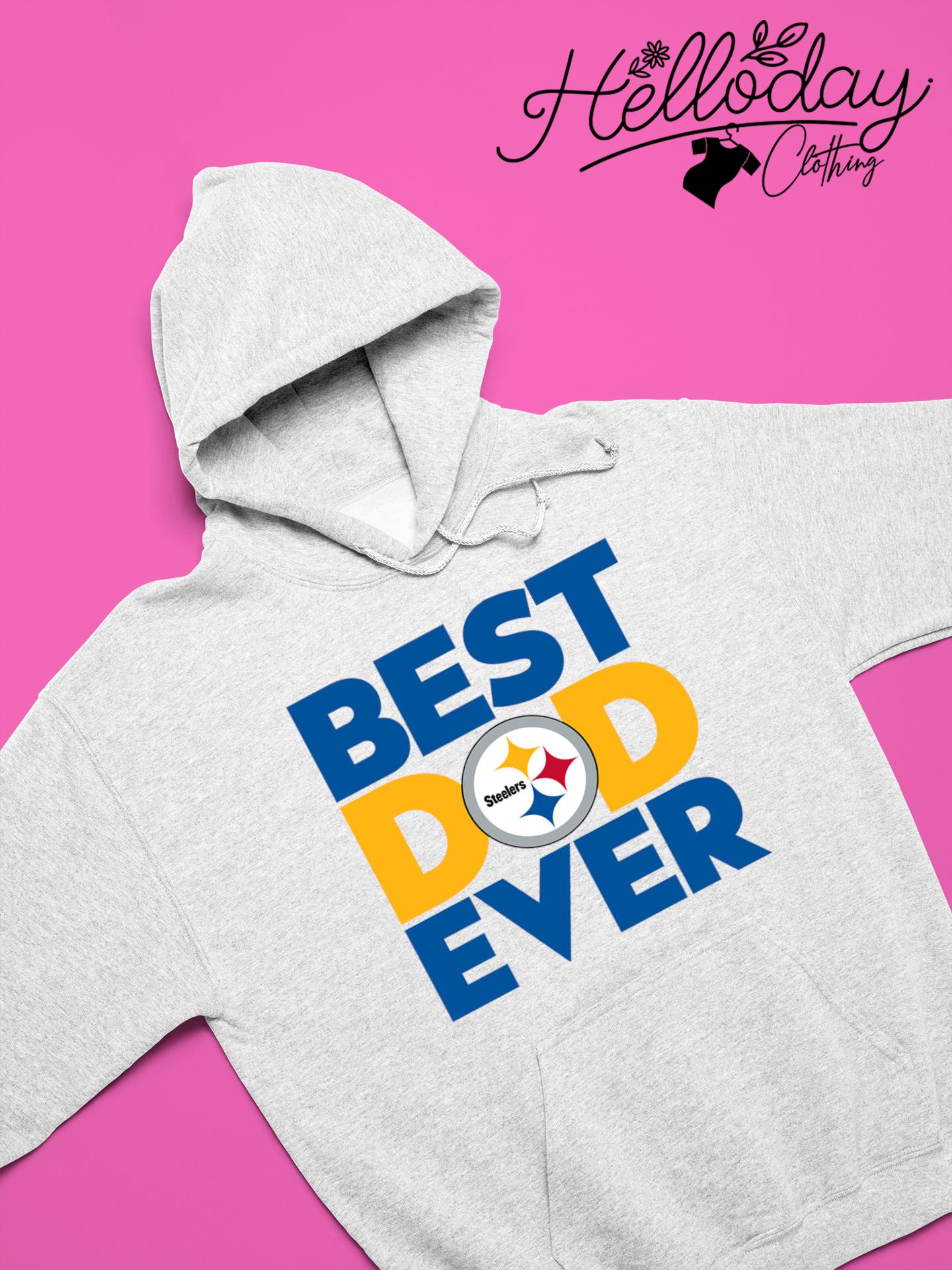 Best Dad Ever NFL Pittsburgh Steelers shirt, hoodie, sweater, long