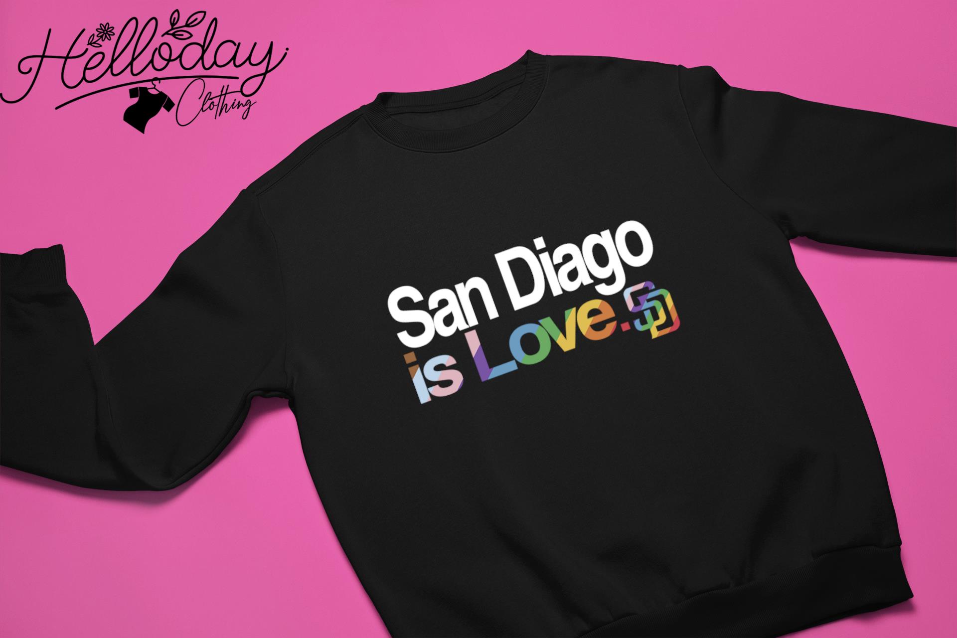 San Diego Padres is love LGBT 2023 shirt, hoodie, sweater, long