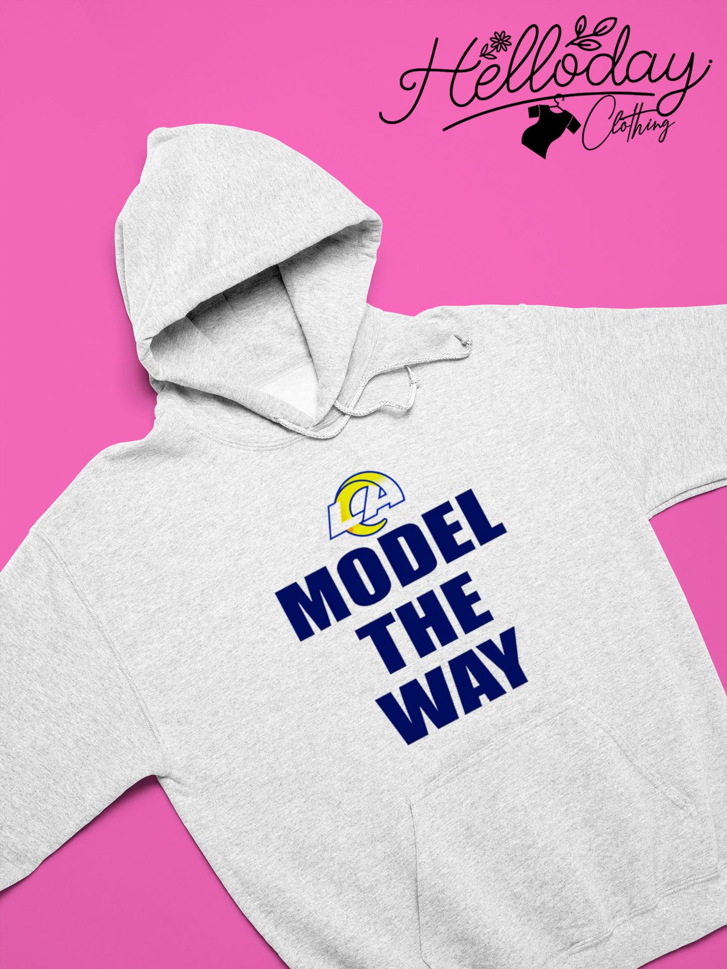 Official Los Angeles Rams Model The Way Shirt, hoodie, sweater