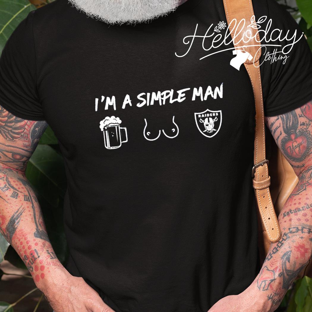 I Am Simple Man Las Vegas Raiders Shirt, hoodie, sweater, long sleeve and  tank top