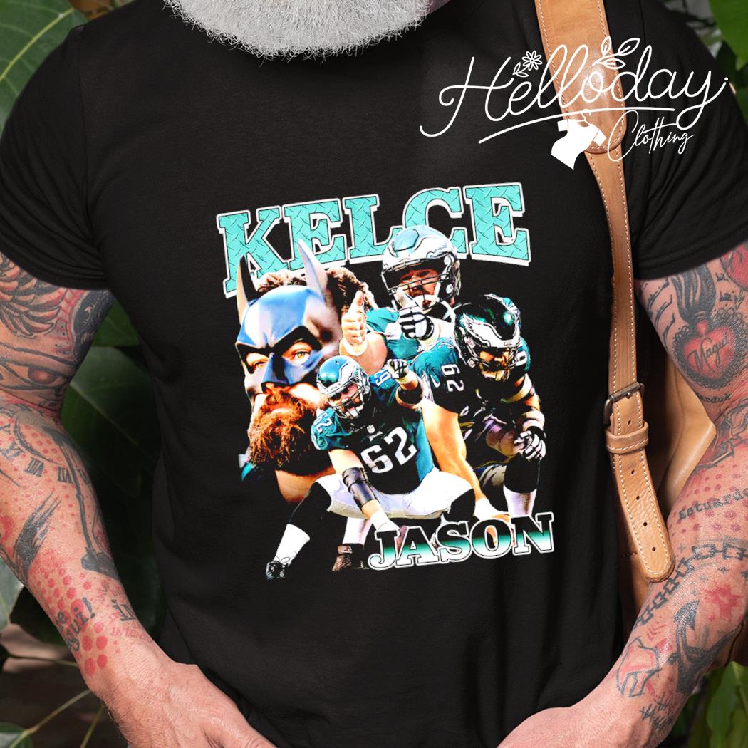 Jason Kelce Philadelphia Eagles Graphic shirt, hoodie, sweater