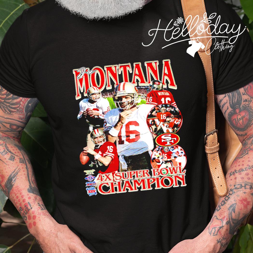 Joe Montana 4x Super Bowl Champions Shirt, hoodie, sweater, long sleeve and  tank top