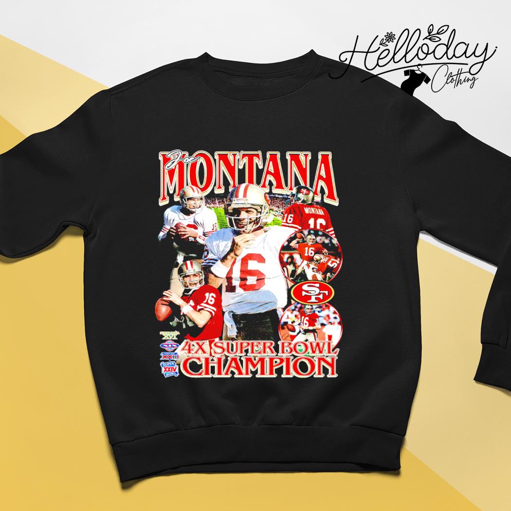 Joe Montana 4x Super Bowl Champions Shirt, hoodie, sweater, long sleeve and  tank top