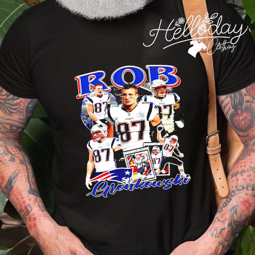 Official rob Gronkowski New England Patriots shirt, hoodie, sweater, long  sleeve and tank top