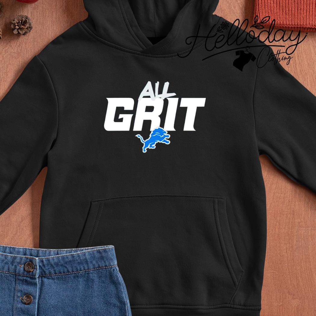 Detroit Lions Football Grit T-Shirts, hoodie, sweater, long sleeve