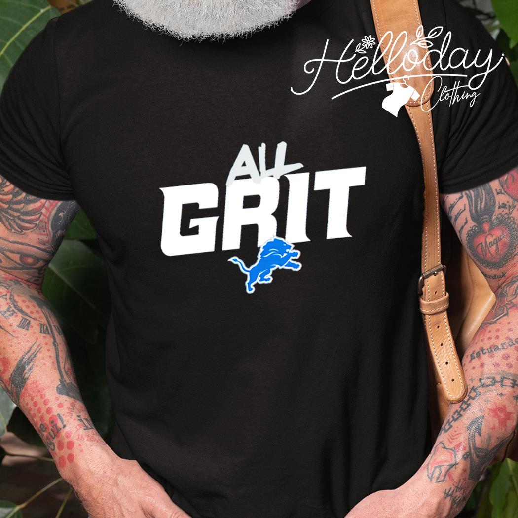 Detroit Lions All Grit Unisex T-Shirt, Hoodie, Sweatshirt - Reallgraphics