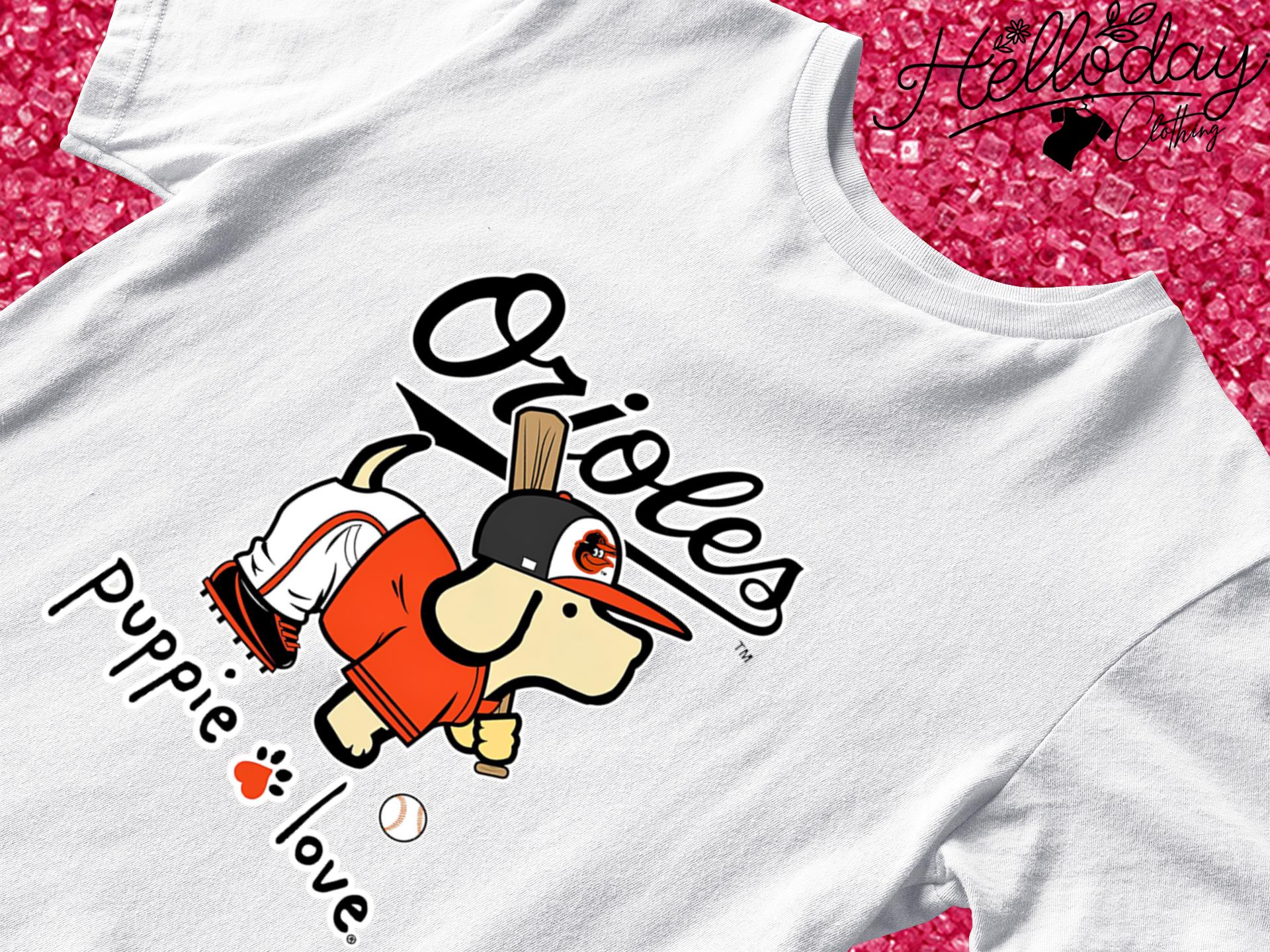 Baltimore Orioles puppie love shirt, hoodie, sweater, long sleeve and tank  top