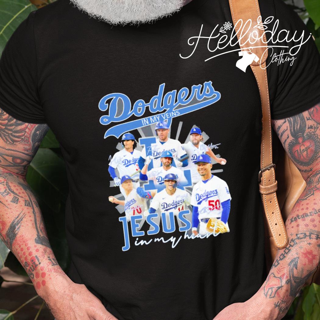 Dodgers In My Veins Jesus In My Heart 2023 Signatures T Shirt