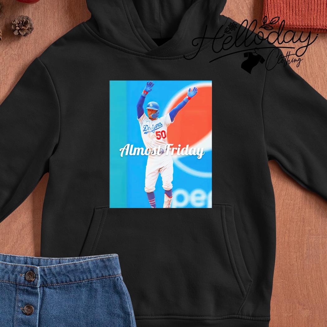 Mookie Betts Los Angeles Dodgers almost friday shirt, hoodie, sweater, long  sleeve and tank top