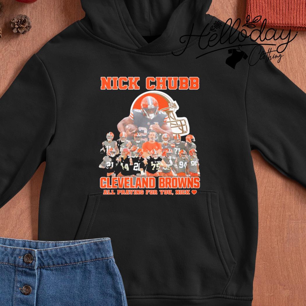 Nick Chubb Cleveland Browns all praying for you Nick shirt, hoodie,  sweater, long sleeve and tank top