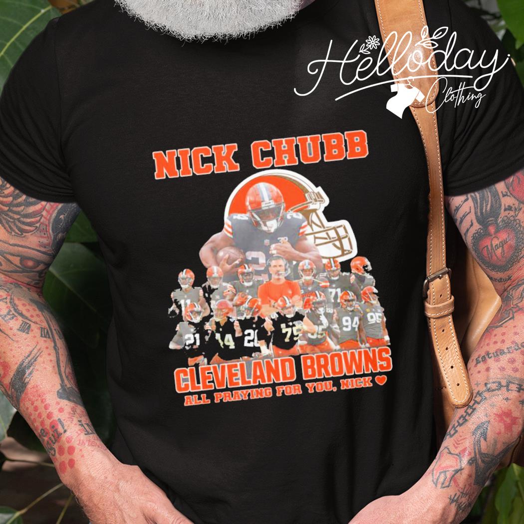 Nick Chubb Cleveland Brown All Praying For You, Nick Shirt, hoodie