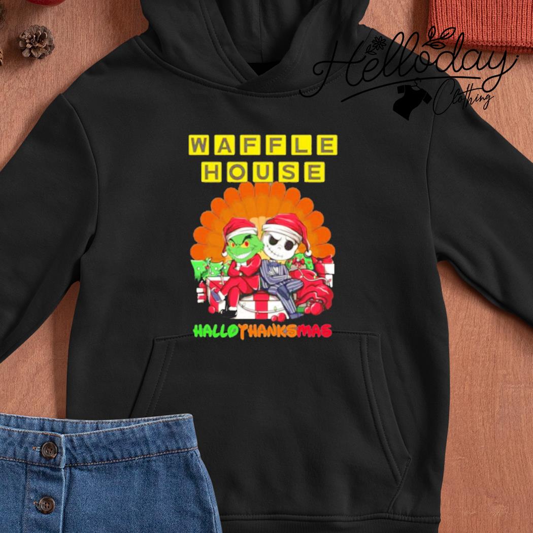 The Grinch Waffle House Hallothanksmas 2023 Shirt, hoodie, sweater, long  sleeve and tank top