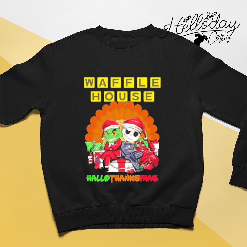 The Grinch Waffle House Hallothanksmas 2023 Shirt, hoodie, sweater, long  sleeve and tank top