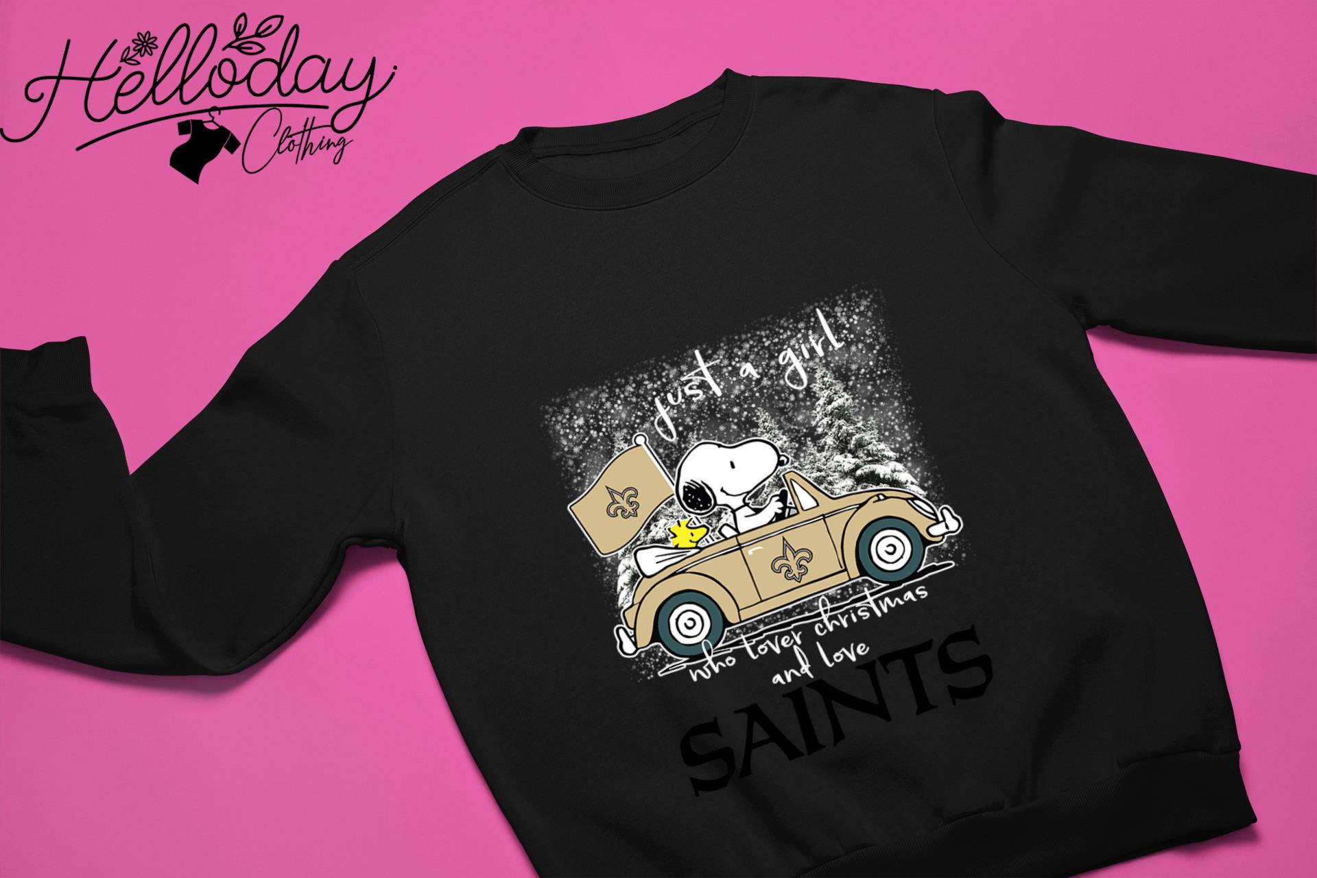 Snoopy just a girl who lover Christmas and love New Orleans Saints gift  shirt, hoodie, sweater, long sleeve and tank top