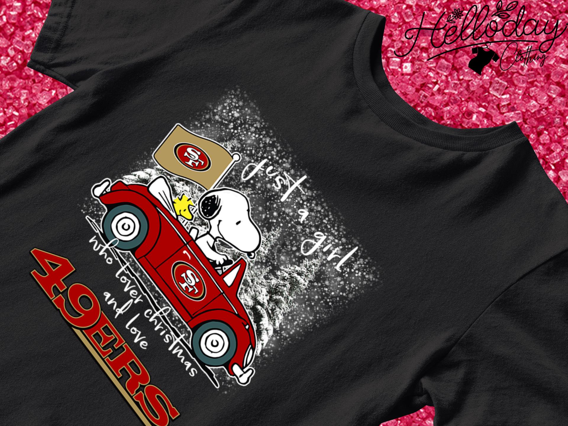 Snoopy And Woodstock Just A Girl Who Lover Christmas And Love San Francisco  49ers Shirt, hoodie, sweater, long sleeve and tank top