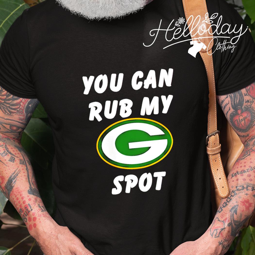 Rub My Spot Themed Shirt, Gifts for Packers Fans, Unique Green Bay Packers  Design