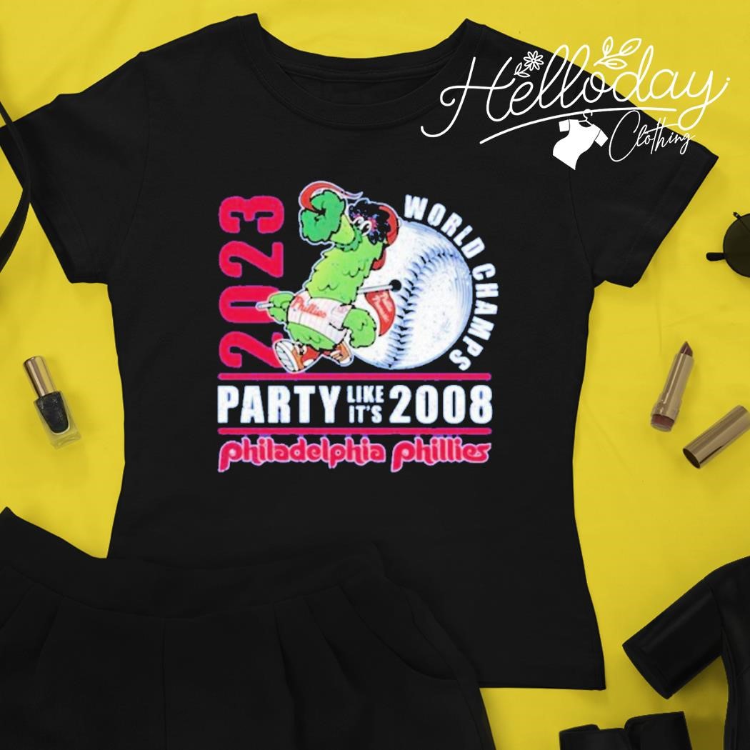 Official 2023 world champs party like its 2008 philadelphia phillies shirt  - Gearuptee