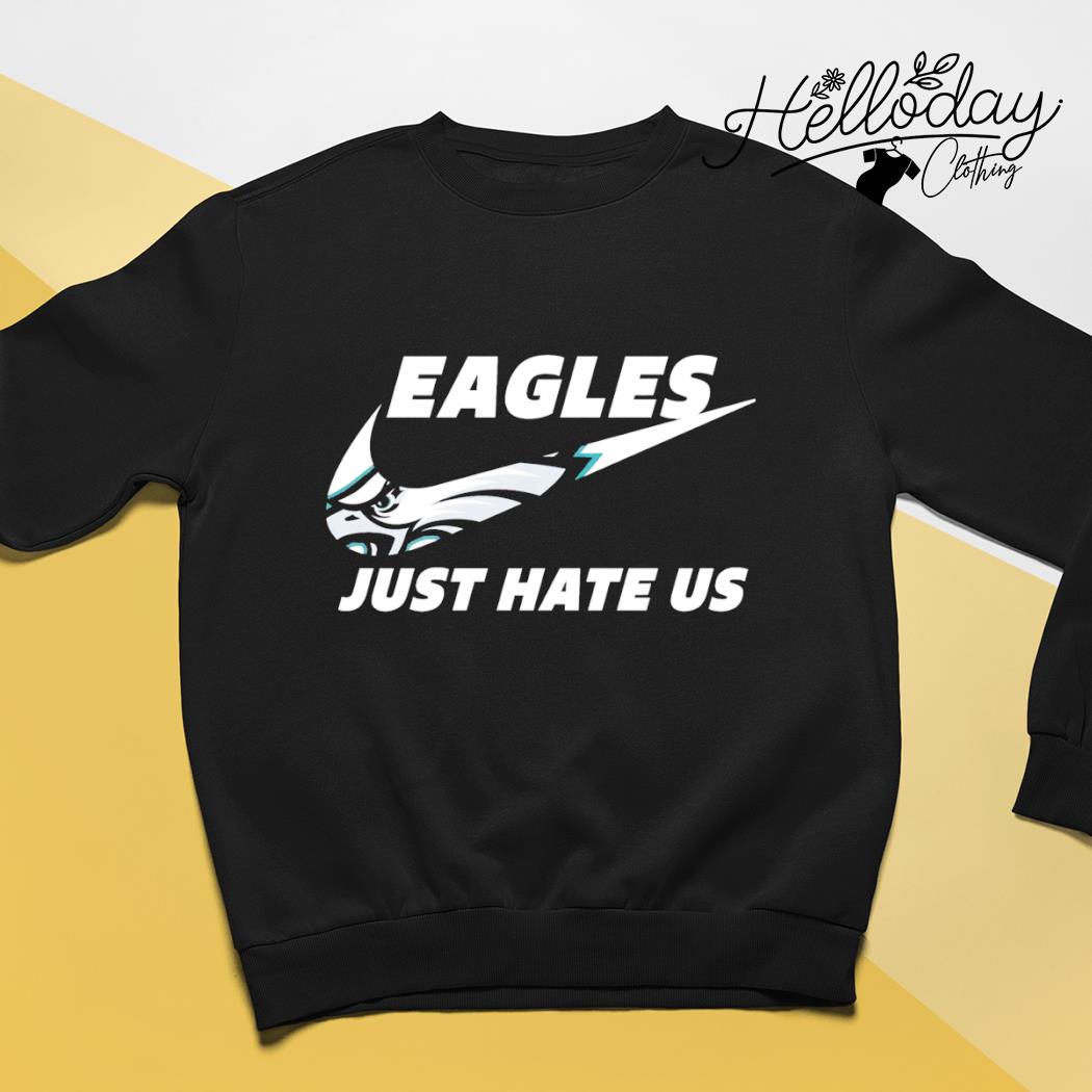 NFL Philadelphia Eagles Nike Just Hate Us Team Signature T-Shirt