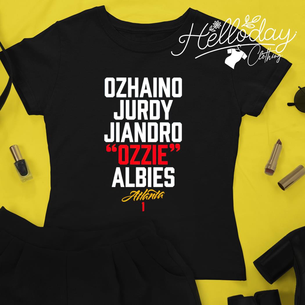 Ozhaino Jurdy Ozzie Albies Atlanta Shirt