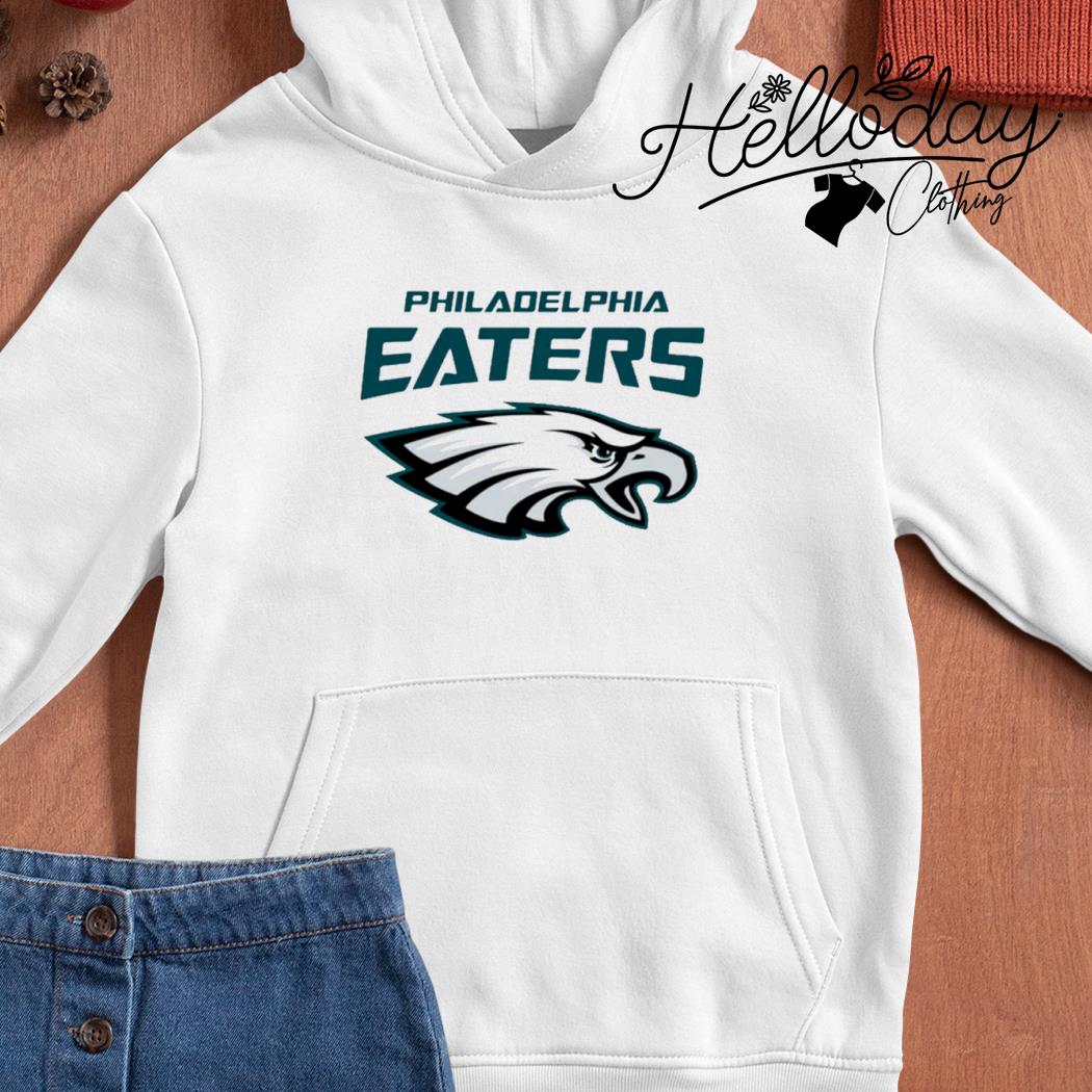 Philadelphia Eaters Philadelphia Eagles parody football shirt, hoodie,  sweater, long sleeve and tank top